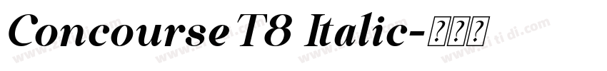 ConcourseT8 Italic字体转换 ConcourseT8 Italic字体转换